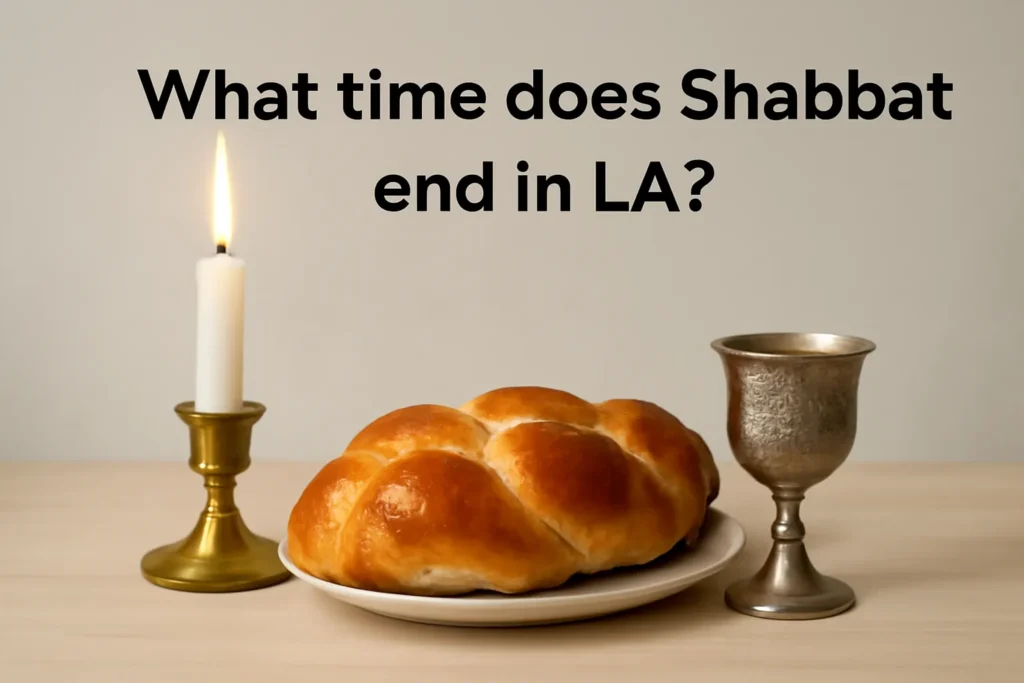 what time does shabbat end in la